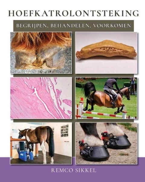 Cover for Remco Sikkel · Hoefkatrolontsteking: begrijpen, behandelen, voorkomen (Taschenbuch) (2019)