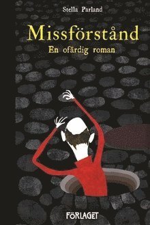 Cover for Stella Parland · Missförstånd (Bound Book) (2018)