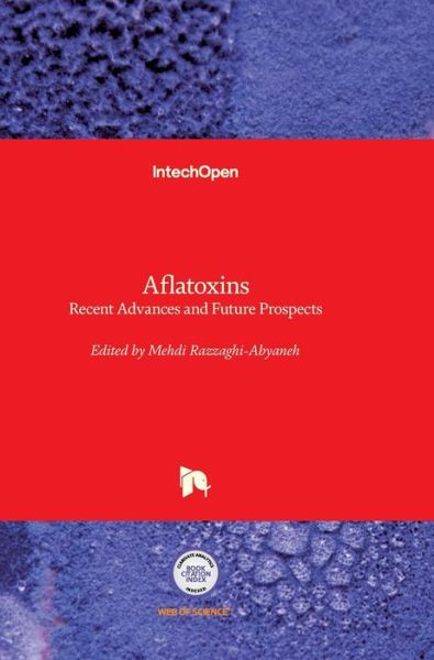 Cover for Mehdi Razzaghi-Abyaneh · Aflatoxins: Recent Advances and Future Prospects (Hardcover Book) (2013)