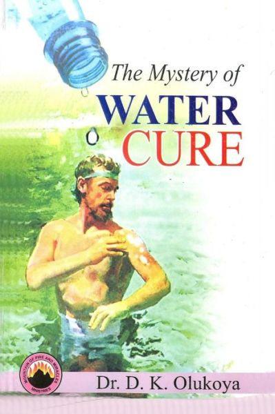 Cover for Dr. D. K. Olukoya · The Mystery of Water Cure (Taschenbuch) (2014)