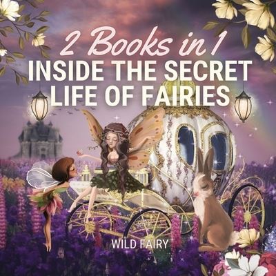 Cover for Wild Fairy · Inside the Secret Life of Fairies (Paperback Book) (2021)