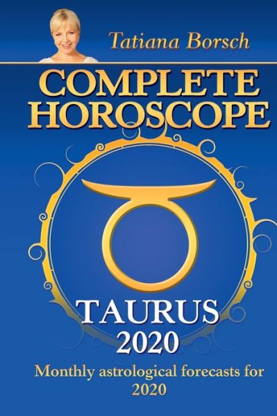 Complete Horoscope Taurus 2020 - Tatiana Borsch - Książki - COINFLOW LIMITED - 9789925579044 - 29 listopada 2019