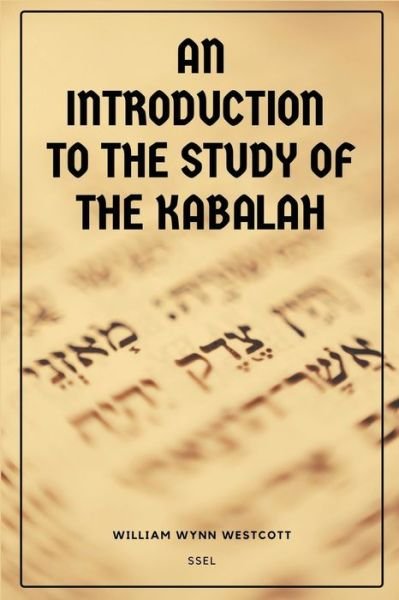 Cover for William Wynn Westcott · An Introduction to the Study of the Kabalah (Paperback Book) (2021)
