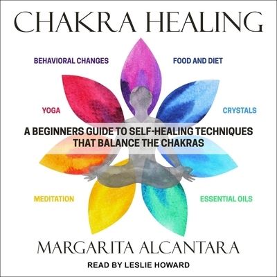 Chakra Healing - Margarita Alcantara - Muzyka - TANTOR AUDIO - 9798200243044 - 28 kwietnia 2020