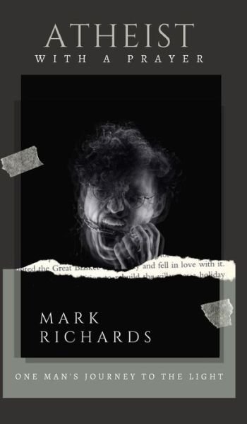 Cover for Mark Richards · Atheist with a Prayer (Hardcover bog) (2022)