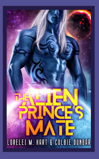 Cover for Colbie Dunbar · The Alien Prince's Mate: An MM Mpreg Extraterrestrial Romance (Paperback Book) (2022)