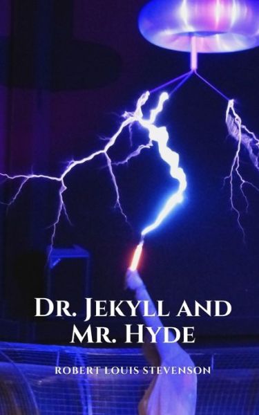 Cover for Robert Louis Stevenson · Dr. Jekyll and Mr. Hyde: A scientist's experiment captured in a great classic mystery story (Paperback Book) (2021)