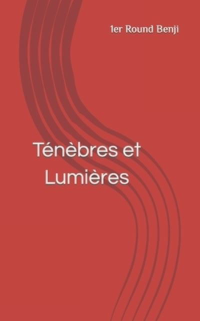 Cover for 1er Round Benji · Tenebres et Lumieres - Progresser En Esprit. (Paperback Book) (2021)
