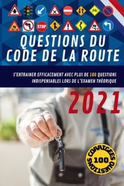 Cover for Free · Carnet des questions du code de la route: S'entrainer Efficacement avec plus de 100 questions indispensables lors de l'examen theorique du code de la route 2021 (Paperback Bog) (2021)