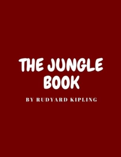 Cover for Rudyard Kipling · The Jungle Book by Rudyard Kipling (Paperback Bog) (2021)