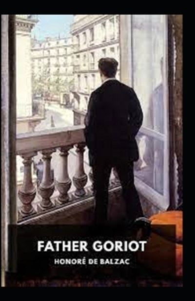 Cover for Honore De Balzac · Father Goriot; illustrated (Paperback Bog) (2021)