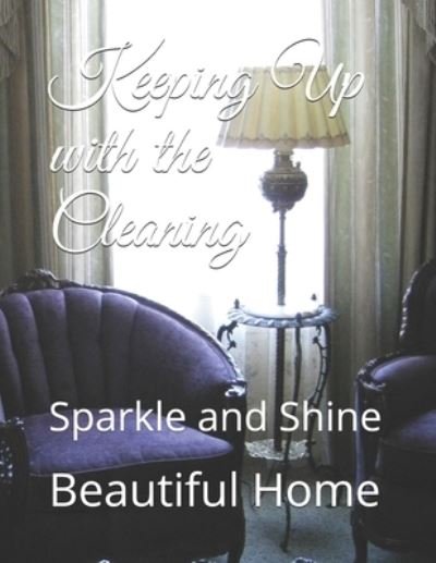 Beautiful Home · Keeping Up with the Cleaning (Paperback Book) (2020)