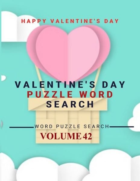Cover for Word Puzzle Search Book · Happy Valentine's Day Valentine's Day Puzzle Word Search Word Puzzle Search Volume 42 (Paperback Book) (2020)