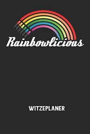 RAINBOWLICIOUS - Witzeplaner - Witze Notizbuch - Kirjat - Independently Published - 9798607598044 - lauantai 1. helmikuuta 2020