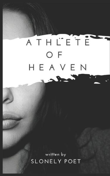 Slonely Poet · Athlete Of Heaven (Paperback Book) (2020)