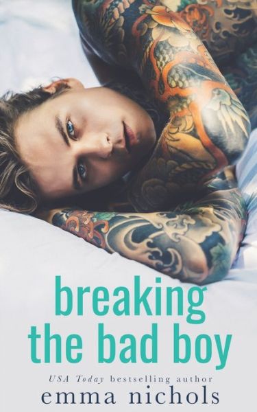 Cover for Emma Nichols · Breaking the Bad Boy (Paperback Book) (2020)