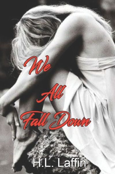 Cover for H L Laffin · We All Fall Down (Paperback Book) (2020)