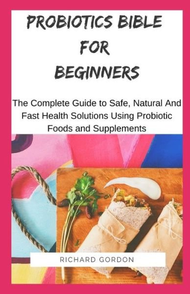 Cover for Richard Gordon · Probiotics Bible for Beginners (Paperback Bog) (2020)