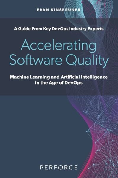 Cover for Eran Kinsbruner · Accelerating Software Quality (Paperback Bog) (2020)
