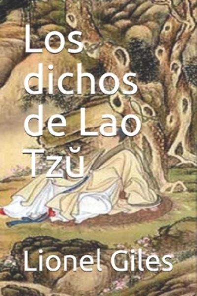 Cover for Lionel Giles · Los dichos de Lao Tz? (Pocketbok) (2021)