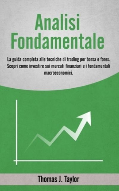 Analisi Fondamentale - Thomas J Taylor - Books - Independently Published - 9798706387044 - February 8, 2021