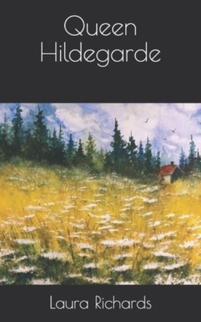 Cover for Laura E Richards · Queen Hildegarde (Paperback Book) (2021)