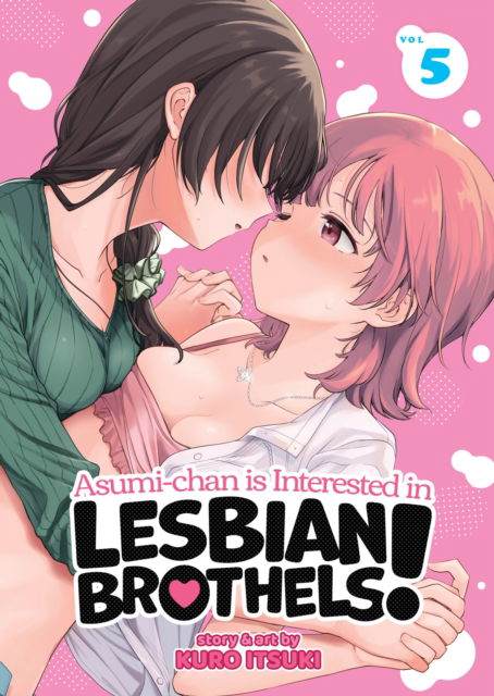 Cover for Kuro Itsuki · Asumi-chan is Interested in Lesbian Brothels! Vol. 5 - Asumi-chan is Interested in Lesbian Brothels! (Paperback Bog) (2025)