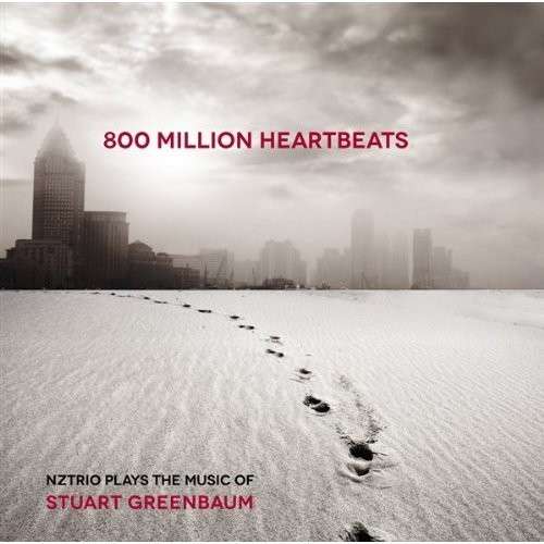 800 Million Heartbeats - Nztrio - Music - ABC Classics - 0028948105045 - August 27, 2013