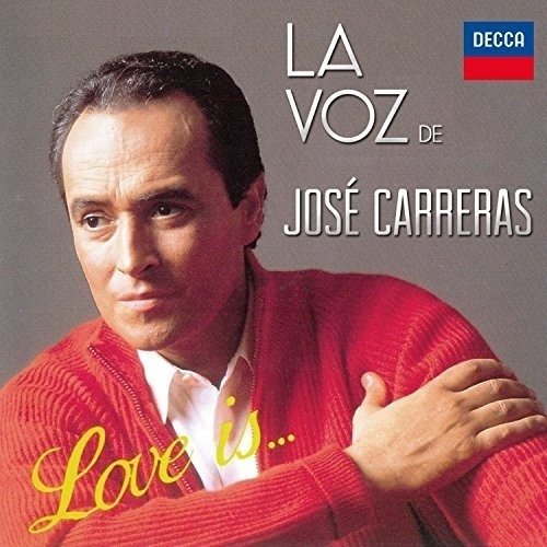 Cover for Carreras Jose · Love is La Voz (CD) (2016)
