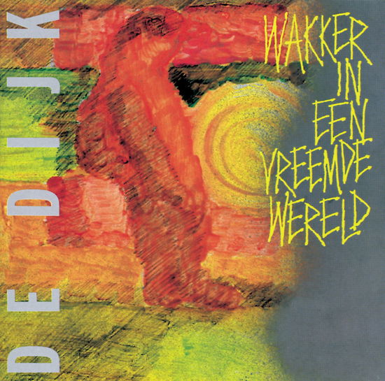 Cover for De Dijk · Wakker In Een Vreemde Wereld (LP) [Reissue edition] (2024)