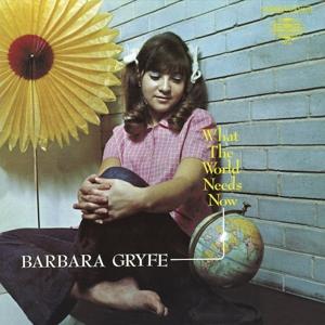 Cover for Barbara Gryfe · What The World Needs Now (LP) (2018)