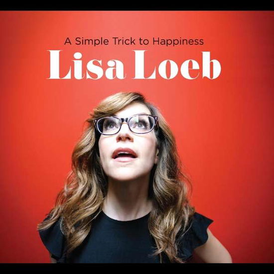 Cover for Lisa Loeb · A Simple Trick To Happiness (CD) [Digipak] (2020)