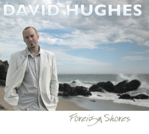 Cover for David Hughes · Foreign Shores (CD) (2007)