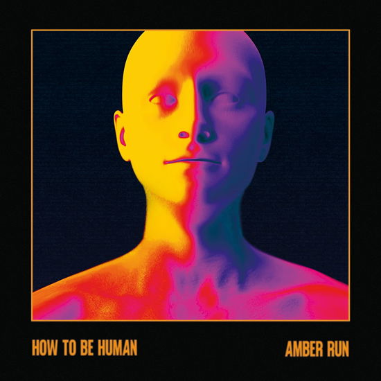 How To Be Human - Amber Run - Musik - TRIPEL RECORDS - 0658860435045 - 21. april 2023