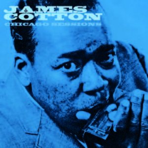 Cover for James Cotton · Chicago Sessions (LP) [RSD 2023 Blue Color edition] (2023)