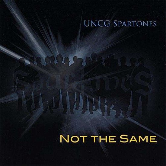 Cover for Uncg Spartones · Not the Same (CD) (2008)