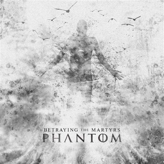 Cover for Betraying the Martyrs · Phantom (CD) (2014)