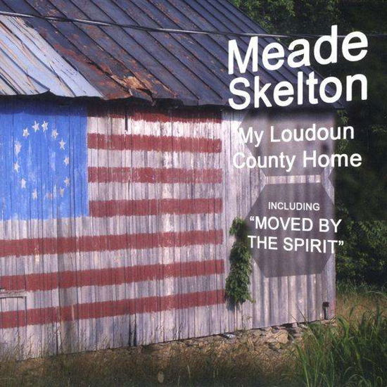 Cover for Meade Skelton · My Loudoun County Home (CD) [Vinyl edition] (2009)