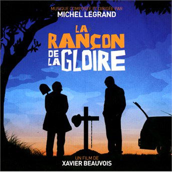 La Rancon De La Gloire - Original Motion Picture Soundt - Muzyka - CHOICE OF MUSIC - 3700403512045 - 14 marca 2018