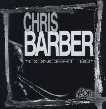 Cover for Chris Barber · Concert 80 (CD) (1998)