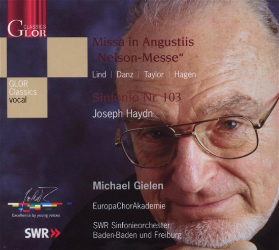 Europachorakademie / Swr Sinfonieorch - Missa In Angustiis Nelson-Messe /S - Europachorakademie / Swr Sinfonieorch - Musik - Glor - 4260158915045 - 15. Juni 2018