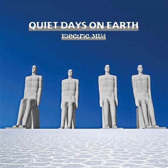 Cover for Electric Mud · Quiet Days on Earth (CD) (2020)