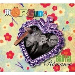 Cover for Morglbl · Brutal Romance (CD) [Japan Import edition] (2012)