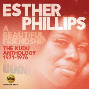 Cover for Esther Phillips · A Beautiful Friendship: the Kudu    Anthology 1971-1976 (CD) [Japan Import edition] (2017)