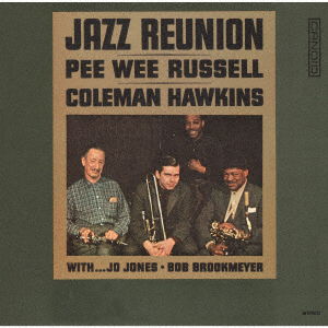 Cover for Pee Wee &amp; Coleman Hawkins Russell · Jazz Reunion (CD) [Japan Import edition] (2022)