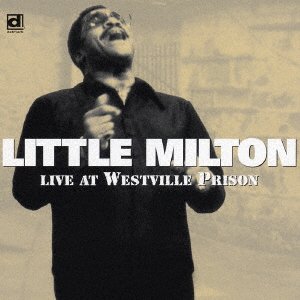 Cover for Little Milton · Live at Westville Prison (CD) [Japan Import edition] (2005)