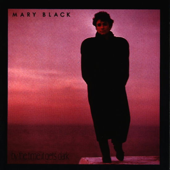 Cover for Mary Black · Mary Black-by the Time It Gets Dark (CD)