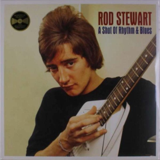 Cover for Rod Stewart · A Shot of Rhythm &amp; Blues (LP) (2018)