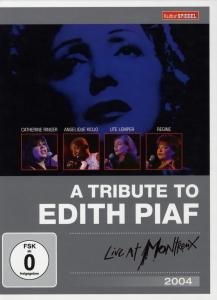A Tribute to Edith Piaf Live at Montreux 2004 - Various Artists - Películas - EAGLE ROCK - 5034504983045 - 30 de junio de 2017