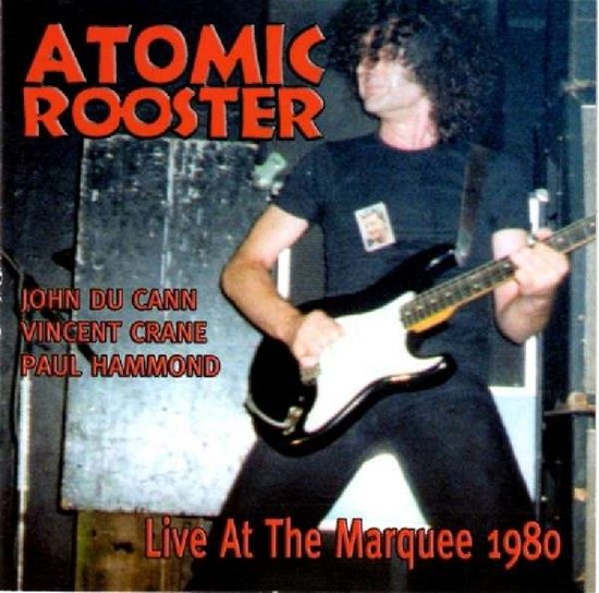 Live At The Marquee '80 - Atomic Rooster - Música - STORE FOR MUSIC - 5055011701045 - 26 de abril de 2019